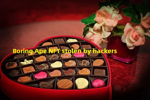 Boring Ape NFT stolen by hackers