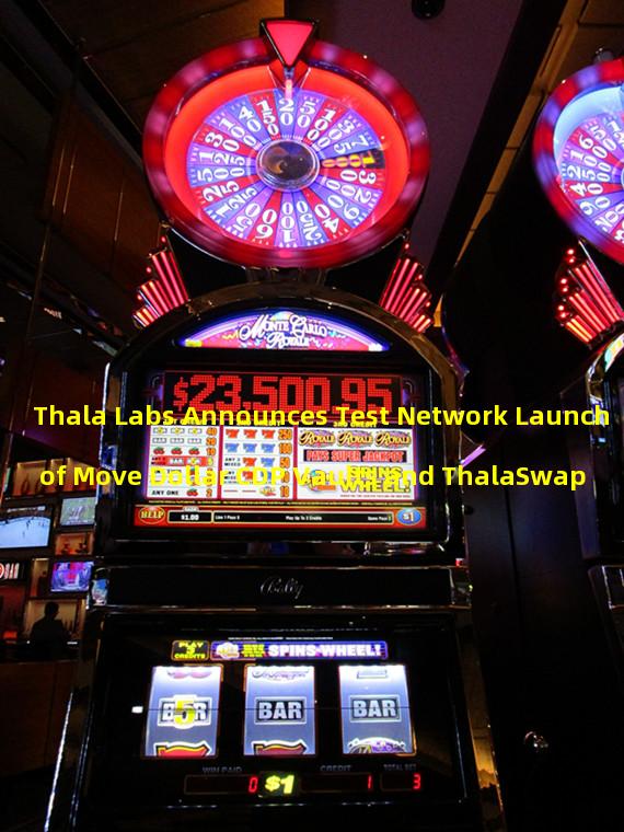 Thala Labs Announces Test Network Launch of Move Dollar CDP Vaults and ThalaSwap