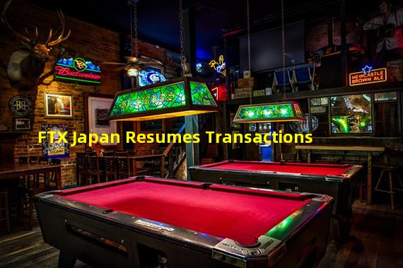 FTX Japan Resumes Transactions