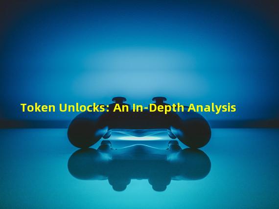 Token Unlocks: An In-Depth Analysis