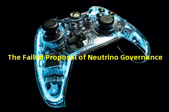 The Failed Proposal of Neutrino Governance