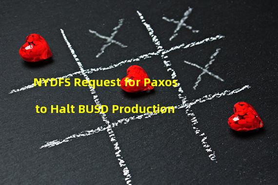 NYDFS Request for Paxos to Halt BUSD Production