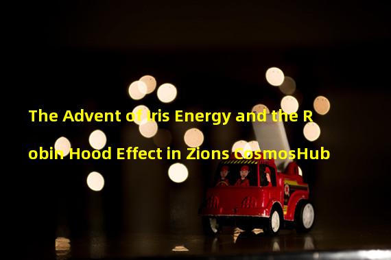 The Advent of Iris Energy and the Robin Hood Effect in Zions CosmosHub
