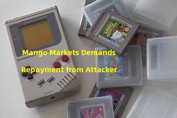 Mango Markets Demands Repayment from Attacker