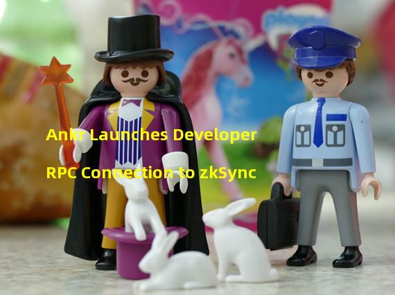 Ankr Launches Developer RPC Connection to zkSync