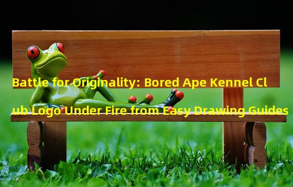 Battle for Originality: Bored Ape Kennel Club Logo Under Fire from Easy Drawing Guides