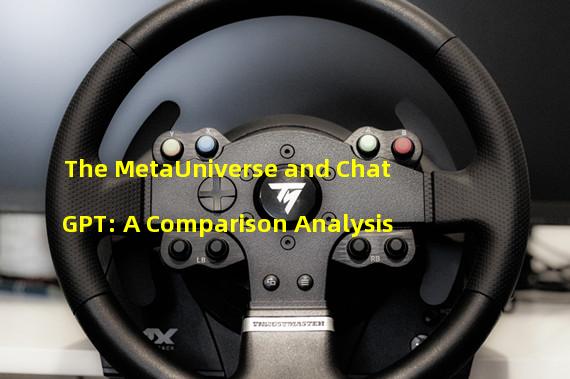 The MetaUniverse and ChatGPT: A Comparison Analysis