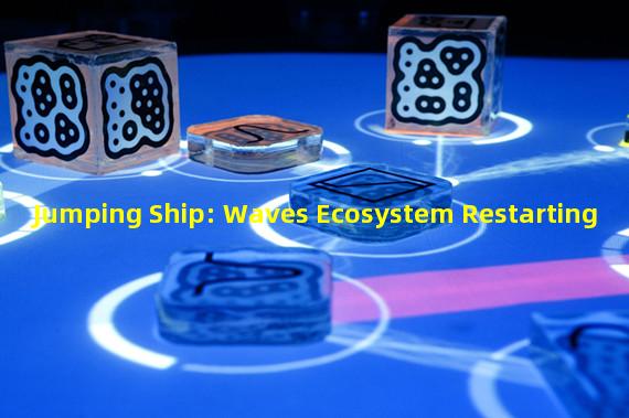 Jumping Ship: Waves Ecosystem Restarting