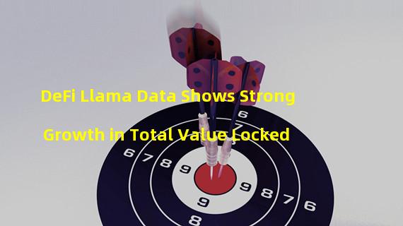 DeFi Llama Data Shows Strong Growth in Total Value Locked