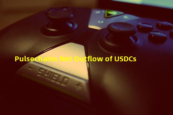Pulsechains Net Outflow of USDCs