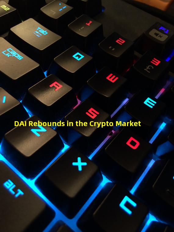 DAI Rebounds in the Crypto Market