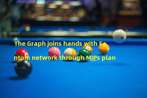The Graph joins hands with Fantom network through MIPs plan