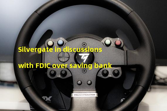 Silvergate in discussions with FDIC over saving bank