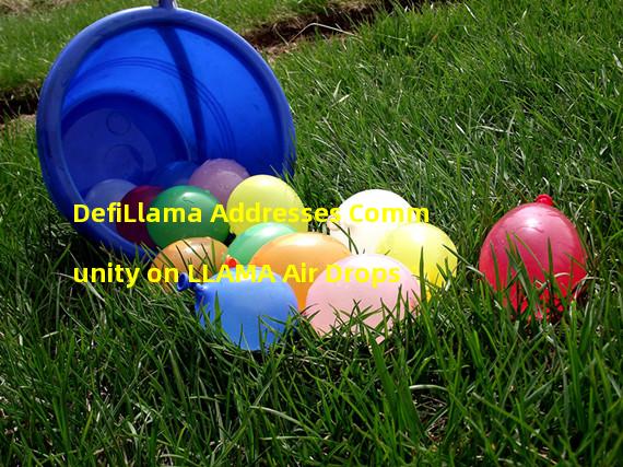 DefiLlama Addresses Community on LLAMA Air Drops