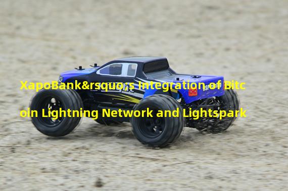 XapoBank’s Integration of Bitcoin Lightning Network and Lightspark