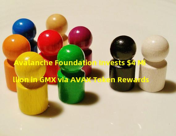 Avalanche Foundation Invests $4 Million in GMX via AVAX Token Rewards