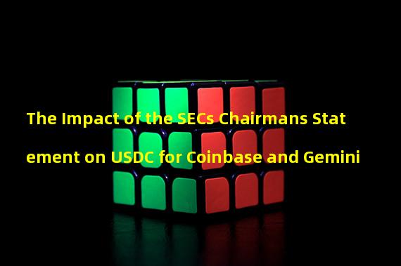 The Impact of the SECs Chairmans Statement on USDC for Coinbase and Gemini