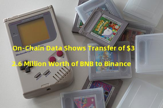 On-Chain Data Shows Transfer of $32.6 Million Worth of BNB to Binance