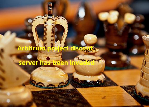Arbitrum project discord server has been invaded