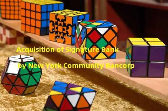 Acquisition of Signature Bank by New York Community Bancorp 