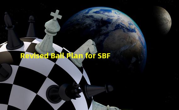 Revised Bail Plan for SBF