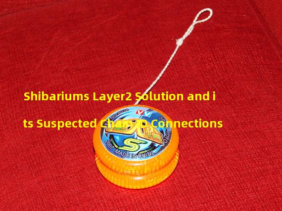 Shibariums Layer2 Solution and its Suspected Chain ID Connections