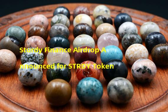 Sturdy Finance Airdrop Announced for STRDY Token