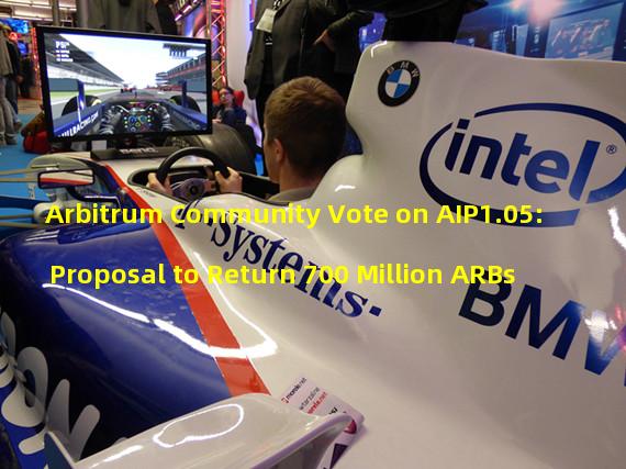 Arbitrum Community Vote on AIP1.05: Proposal to Return 700 Million ARBs