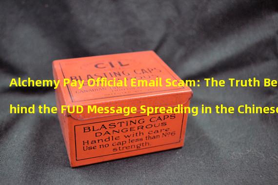 Alchemy Pay Official Email Scam: The Truth Behind the FUD Message Spreading in the Chinese Community