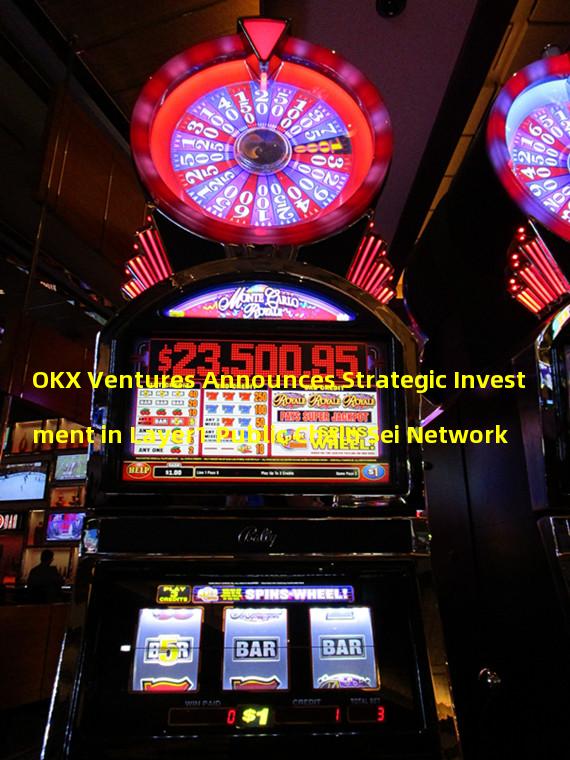 OKX Ventures Announces Strategic Investment in Layer1 Public Chain Sei Network