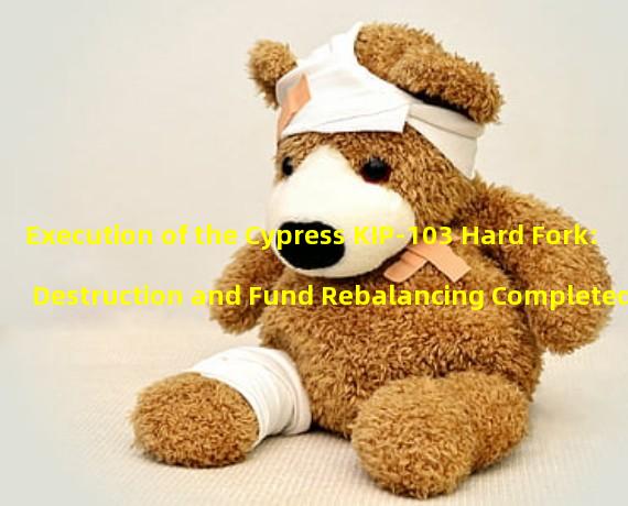 Execution of the Cypress KIP-103 Hard Fork: Destruction and Fund Rebalancing Completed