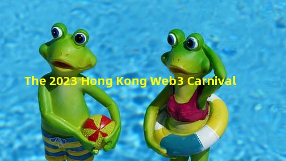 The 2023 Hong Kong Web3 Carnival