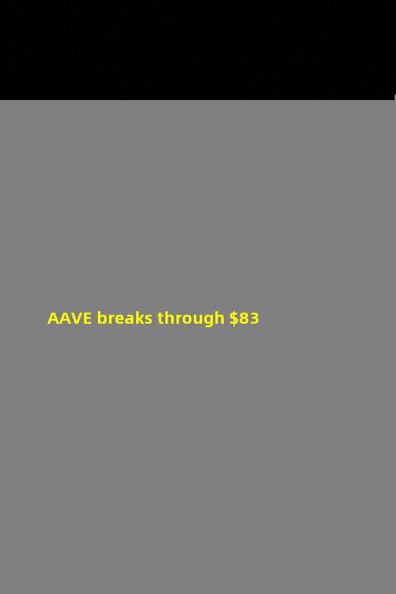 AAVE breaks through $83