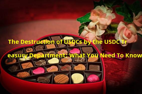 The Destruction of USDCs by the USDC Treasury Department: What You Need To Know