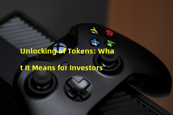 Unlocking of Tokens: What It Means for Investors
