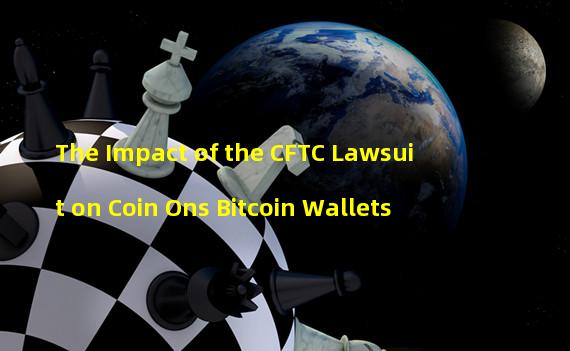 The Impact of the CFTC Lawsuit on Coin Ons Bitcoin Wallets