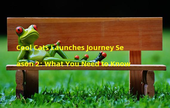 Cool Cats Launches Journey Season 2: What You Need to Know
