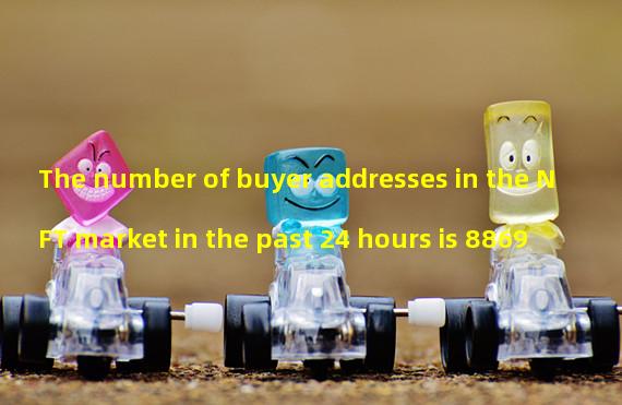 The number of buyer addresses in the NFT market in the past 24 hours is 8869