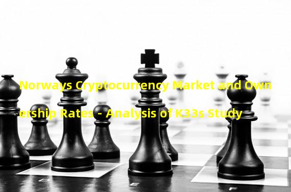 Norways Cryptocurrency Market and Ownership Rates - Analysis of K33s Study