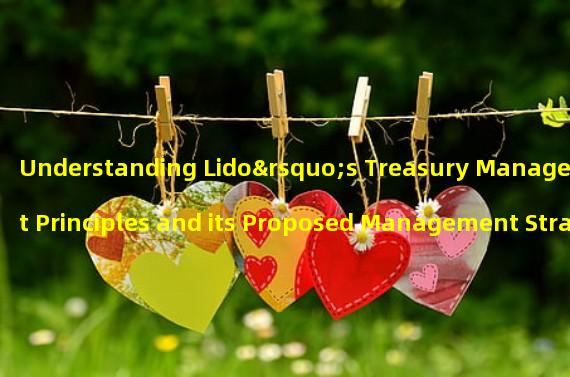Understanding Lido’s Treasury Management Principles and its Proposed Management Strategy