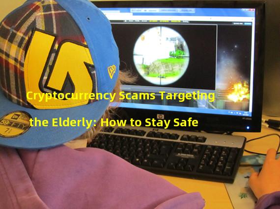 Cryptocurrency Scams Targeting the Elderly: How to Stay Safe