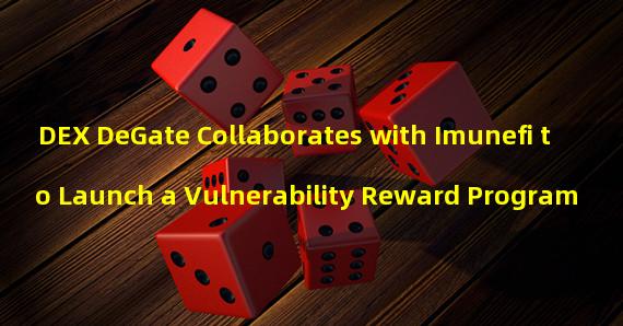 DEX DeGate Collaborates with Imunefi to Launch a Vulnerability Reward Program
