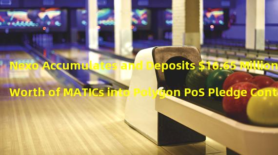 Nexo Accumulates and Deposits $16.65 Million Worth of MATICs into Polygon PoS Pledge Contract