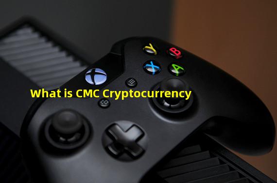 What is CMC Cryptocurrency