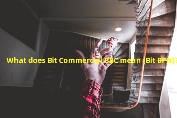 What does Bit Commercial BBC mean (Bit BPN)?