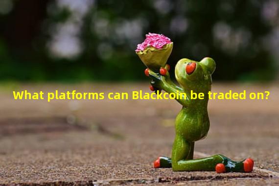 What platforms can Blackcoin be traded on?