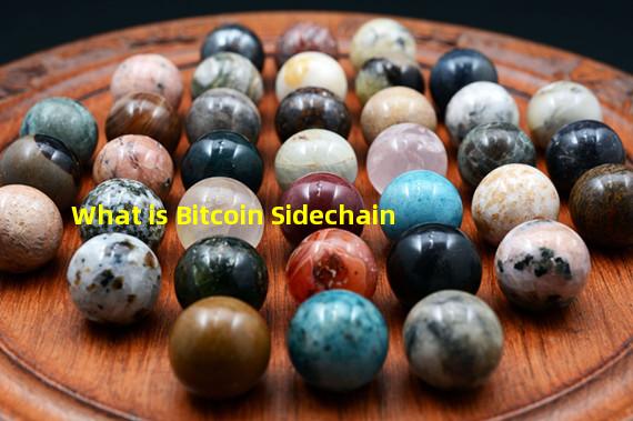 What is Bitcoin Sidechain