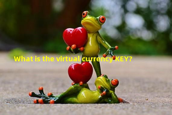 What is the virtual currency KEY?